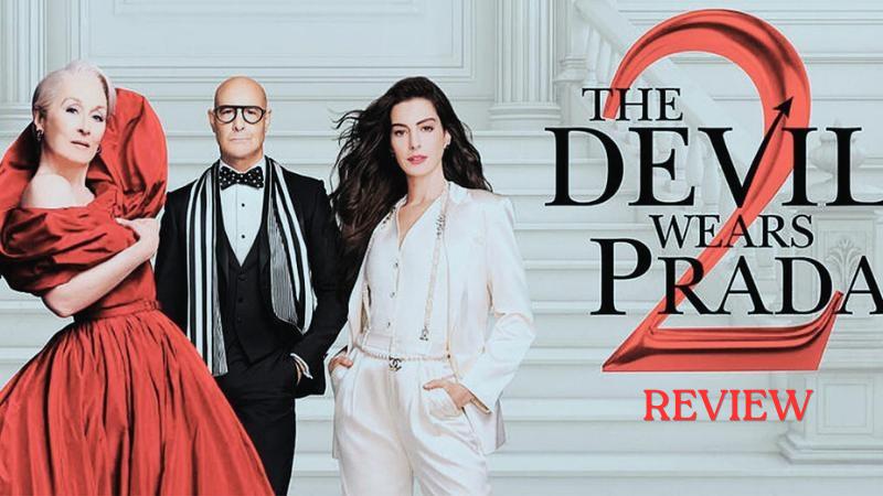 The Devil Wears Prada 2 Review  Fashion Meets Digital Media Struggles
