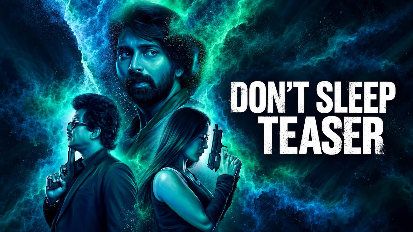 Don’t Sleep Teaser: Indhra Raam Faces a Terrifying Dream Threat