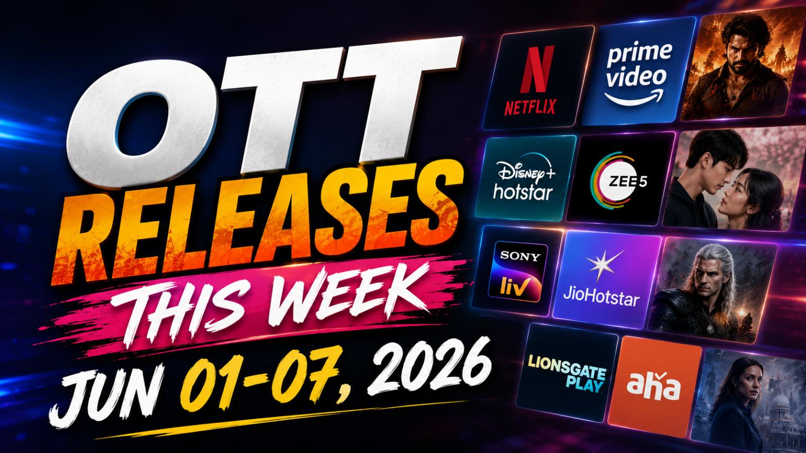 Top OTT Releases This Week Jun 01-07, 2026: New Movies And Shows To Watch Online