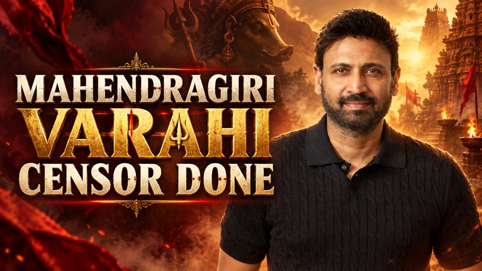 Mahendragiri Varahi Censor Done, Sumanth Confident of Big Impact