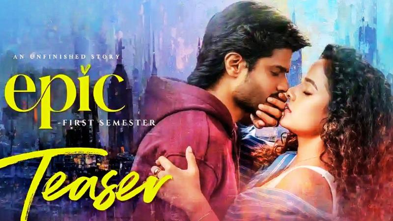EPIC First Semester Teaser Out Anand Deverakonda Vaishnavi Romance Shines