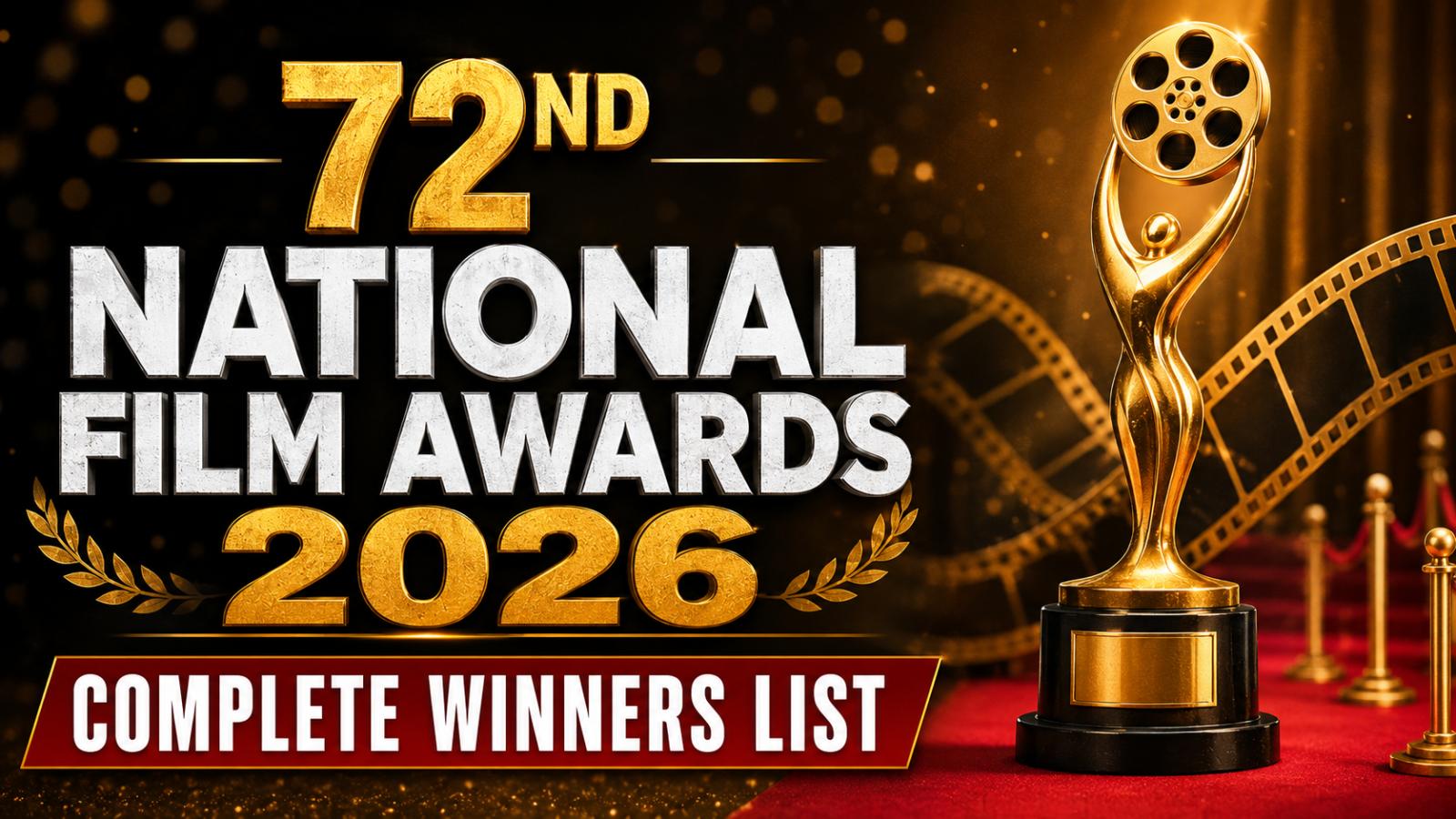 72nd National Film Awards 2026: Complete Winners List