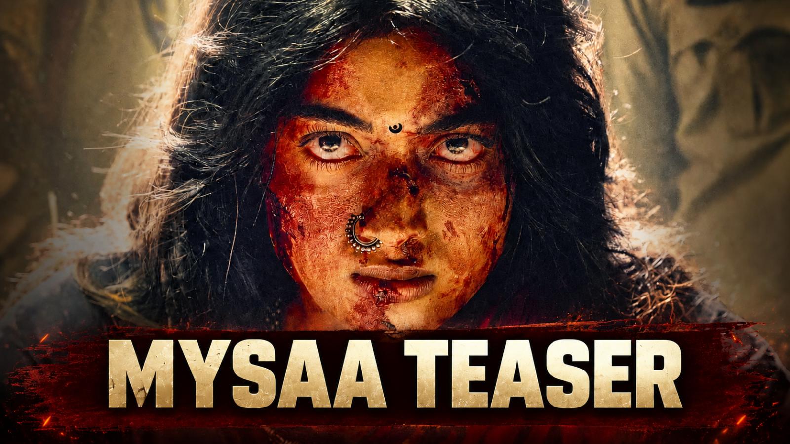 Mysaa Teaser: Rashmika Turns Fierce Tribal Warrior