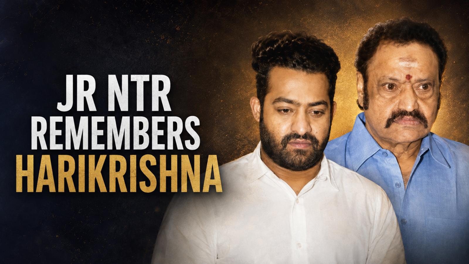 Jr NTR Remembers Harikrishna on His 70th Birth Anniversary