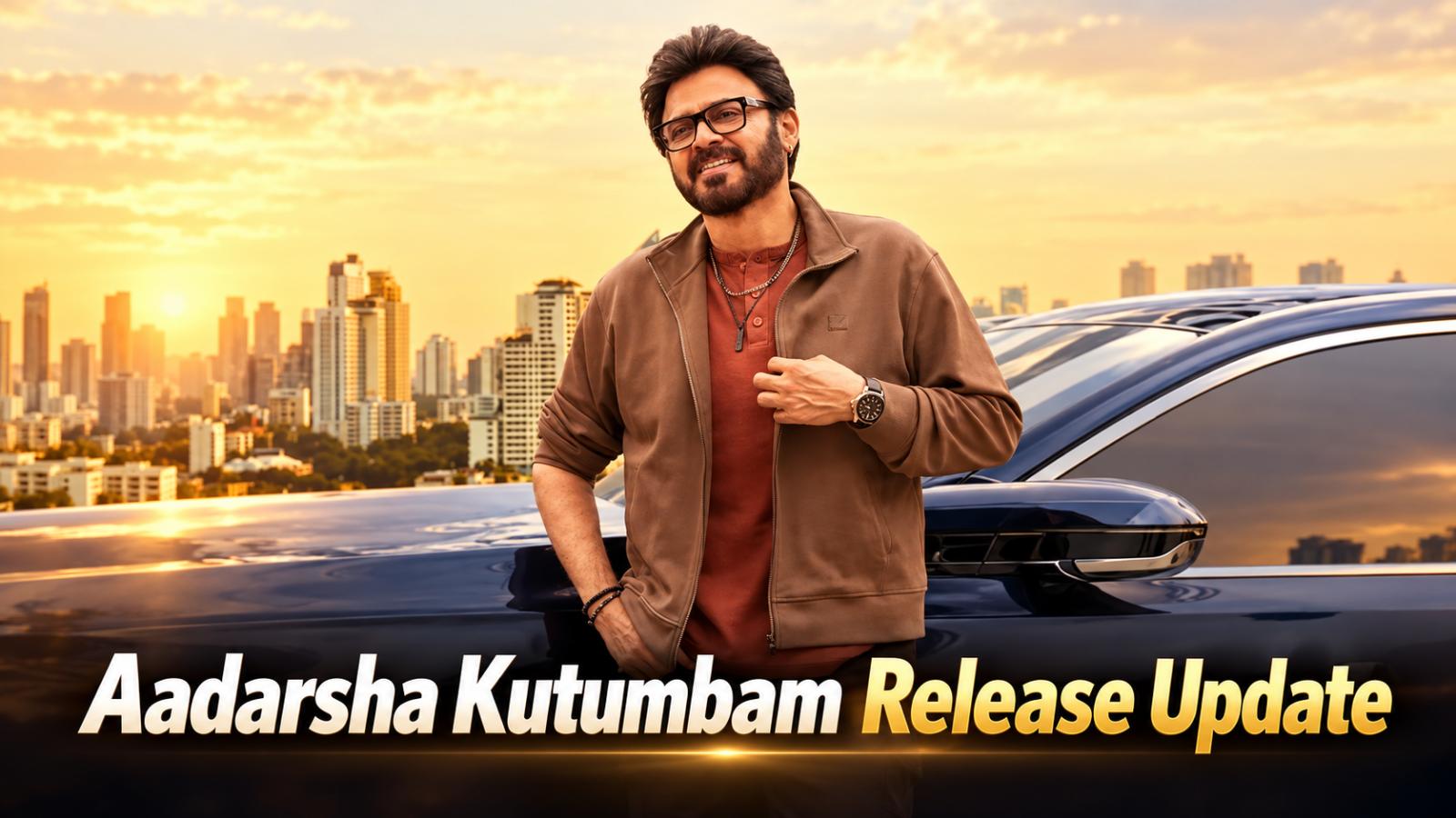 Aadarsha Kutumbam: Release, Trailer and Booking Dates