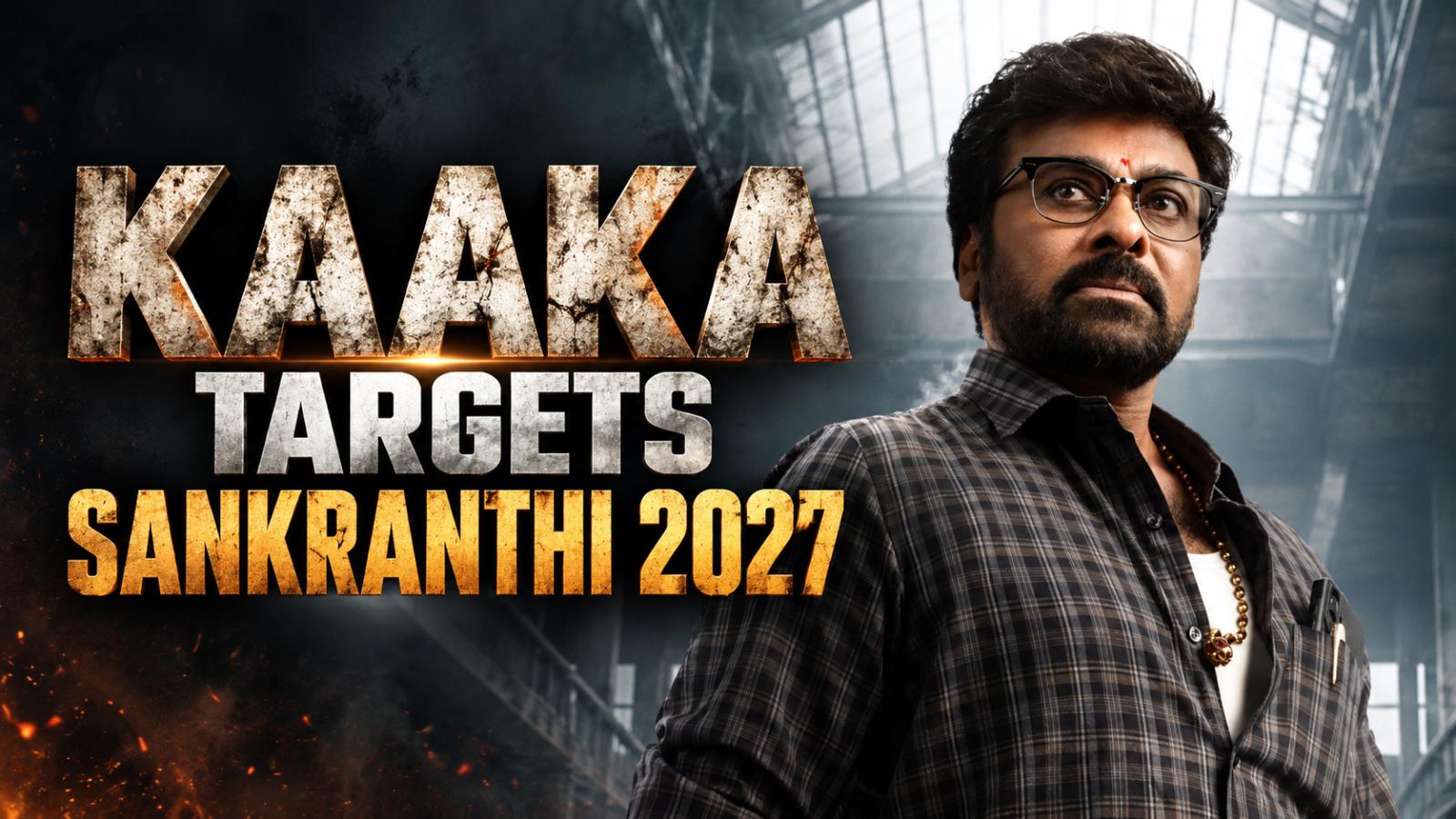 Chiranjeevi&rsquo;s Kaaka Begins Dubbing for Sankranthi 2027