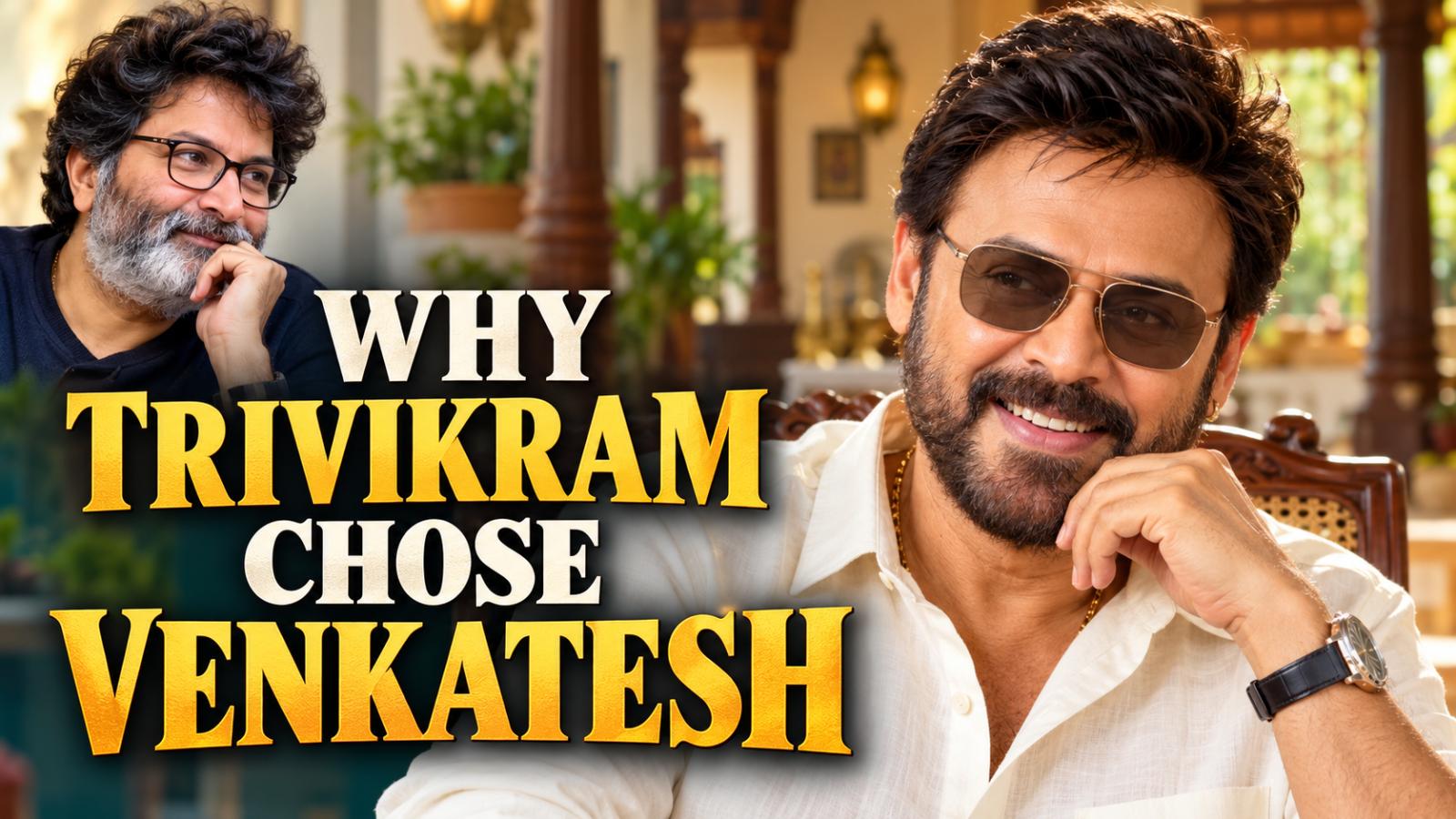 Aadarsha Kutumbam: Why Trivikram Chose Venkatesh for Chitti Babu