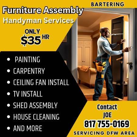 $35/HR! HANDYMAN, Furniture Assembly+ MORE!