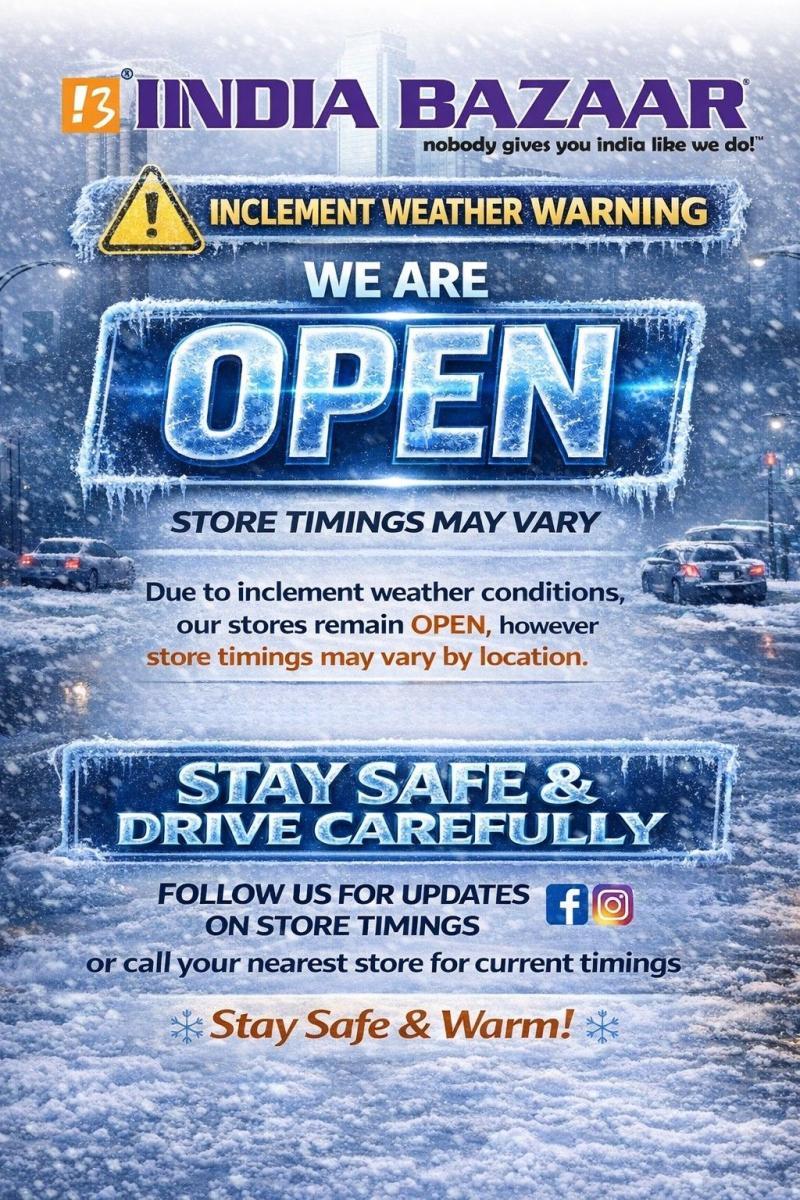 India Bazaar – Stores Open During Inclement Weather | Timings May Vary
