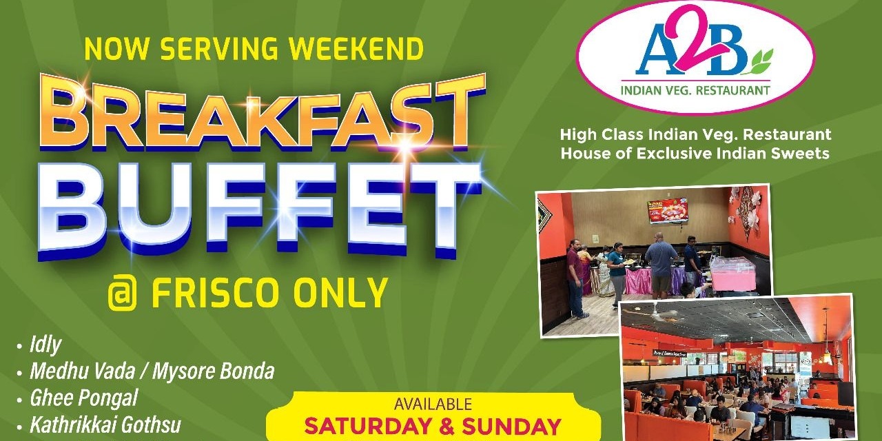 A2B Indian Veg Restaurant Weekend South Indian Breakfast Buffet in Frisco