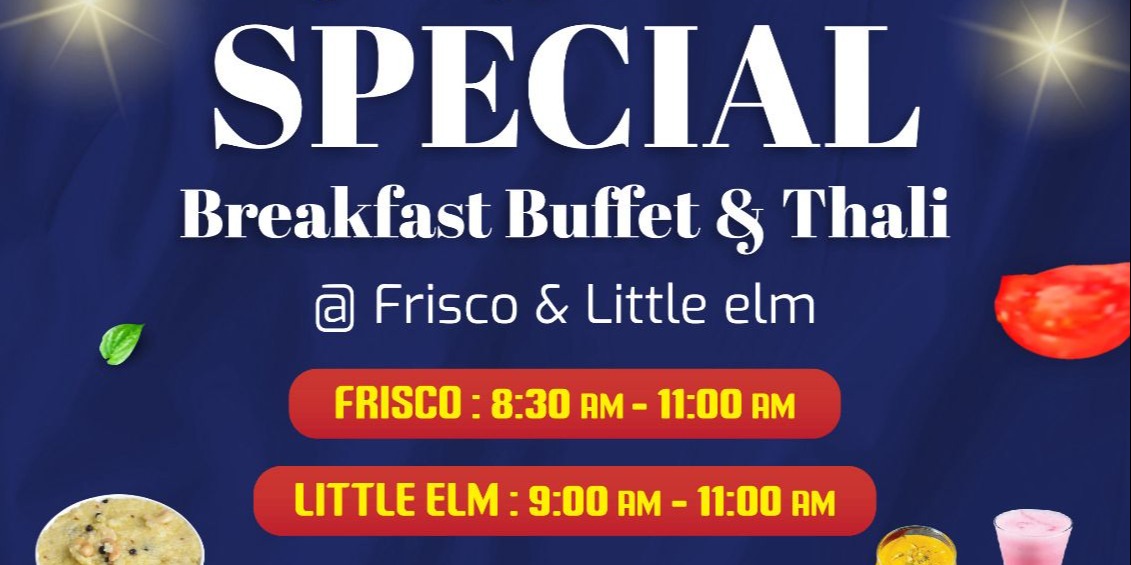 A2B Indian Veg Restaurant – Weekend Special Breakfast Buffet & Thali in Frisco & Little Elm