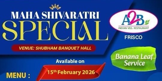 A2B Indian Veg Restaurant Frisco Presents Maha Shivaratri Special Banana Leaf Feast