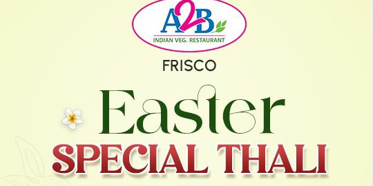 A2B Frisco Easter Special Thali – April 4 & 5, 2026