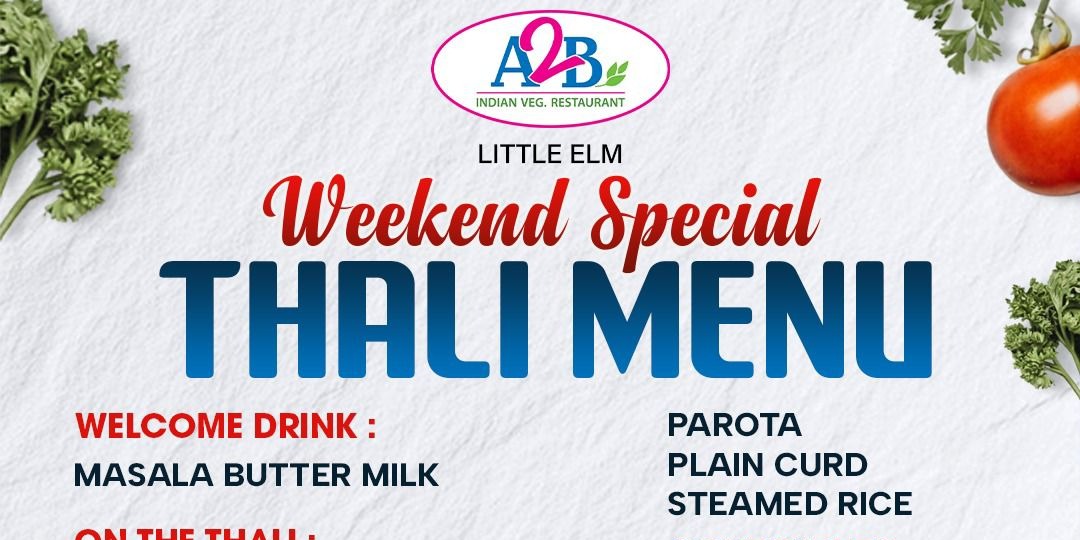 A2B Little Elm Weekend Special Thali Menu – April 11-12, 2026