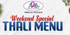 A2B Weekend Special Thali – Frisco & Little Elm