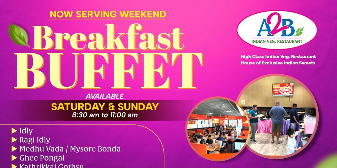 A2B Indian Veg Restaurant Frisco Weekend Breakfast Buffet Special