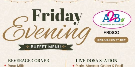 A2B Frisco Friday Evening Buffet Menu – Live Dosa & Chaat Special Veg Dinner Spread
