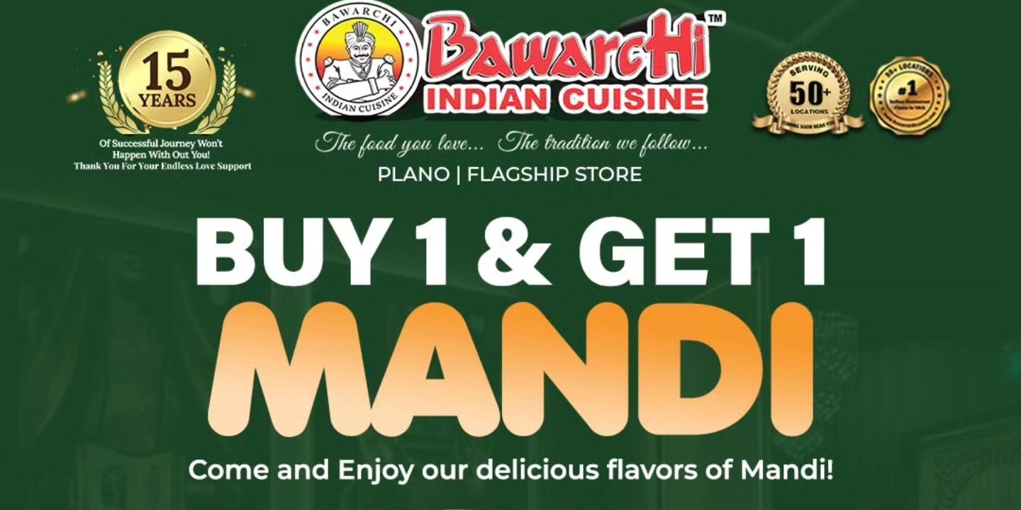 Bawarchi Indian Cuisine Plano – Buy 1 Get 1 Free Mandi Every Wednesday