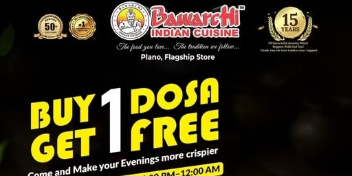 Bawarchi Indian Cuisine Buy 1 Dosa Get 1 Free Offer - Plano Flagship Store