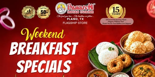 Bawarchi Plano Weekend Breakfast Specials – Fresh South Indian Favorites