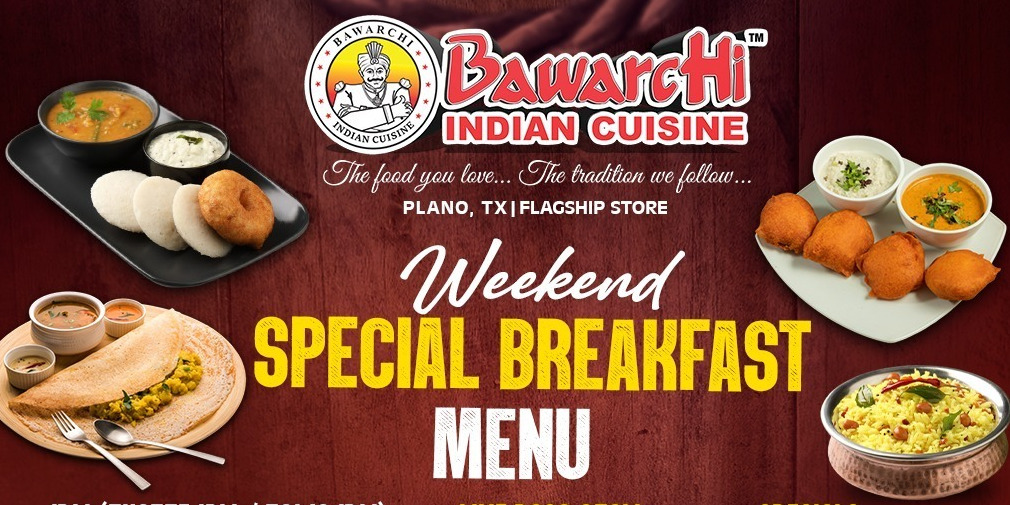 Weekend Special Breakfast Menu at Bawarchi Indian Cuisine | Plano, TX