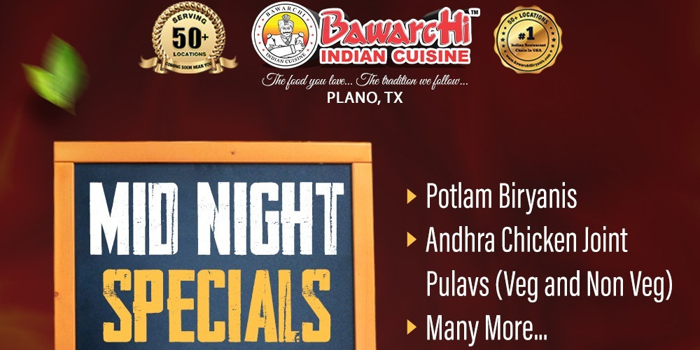 MIDNIGHT SPECIALS at Bawarchi Indian Cuisine - Plano, TX