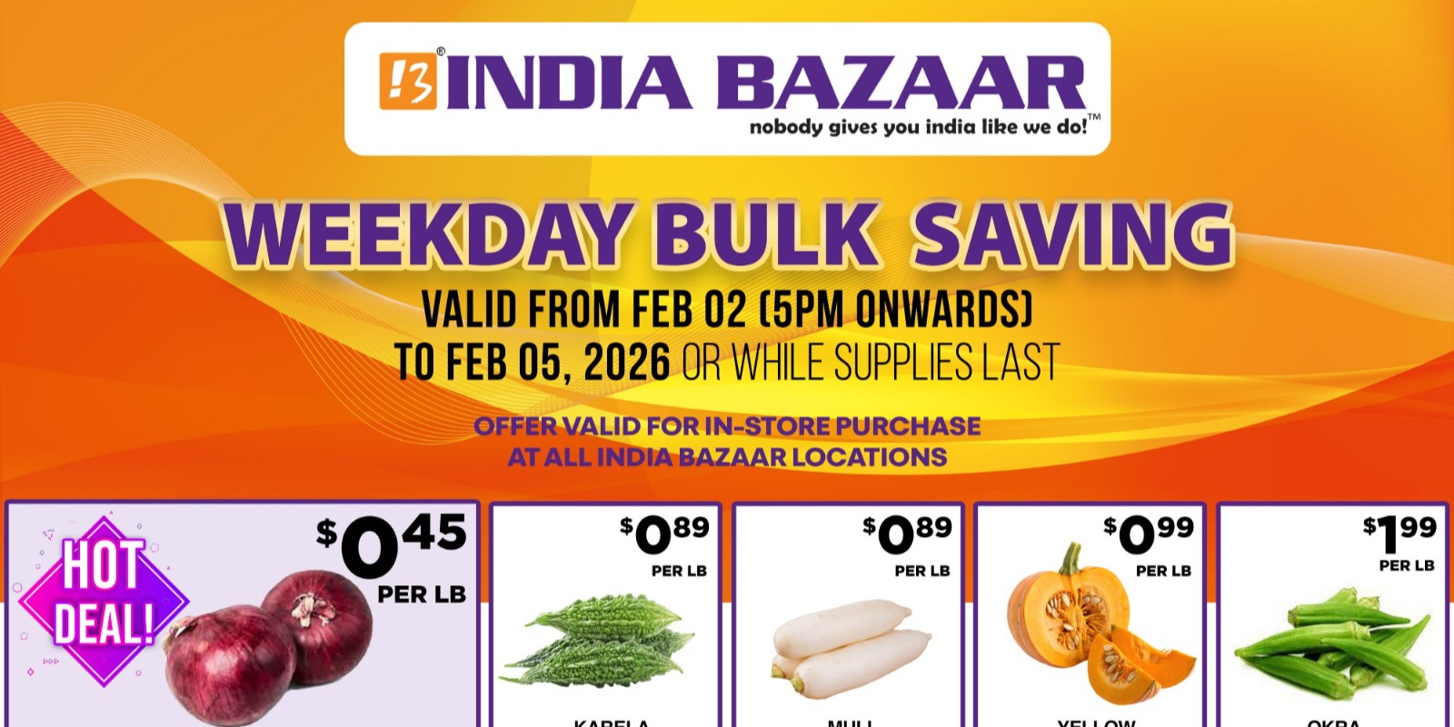India Bazaar – Weekday Bulk Saving Deals on Fresh Groceries