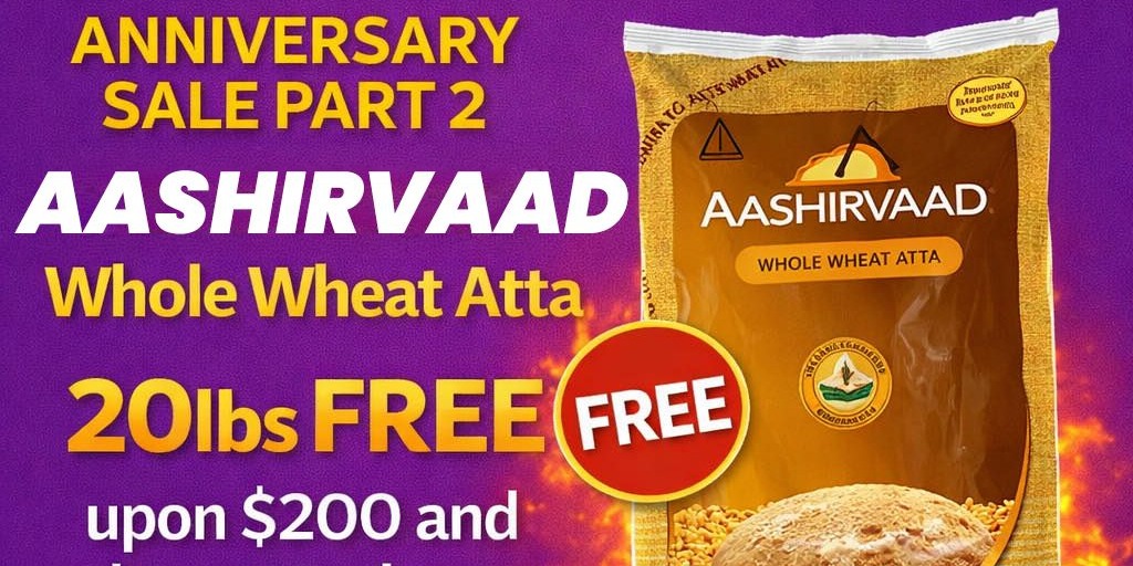 Aashirvaad Whole Wheat Atta 20lbs Free with $200 Purchase at India Bazaar Anniversary Sale