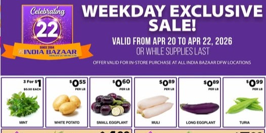 India Bazaar Weekday Exclusive Sale Fresh Produce, Groceries & Hot Deals in DFW