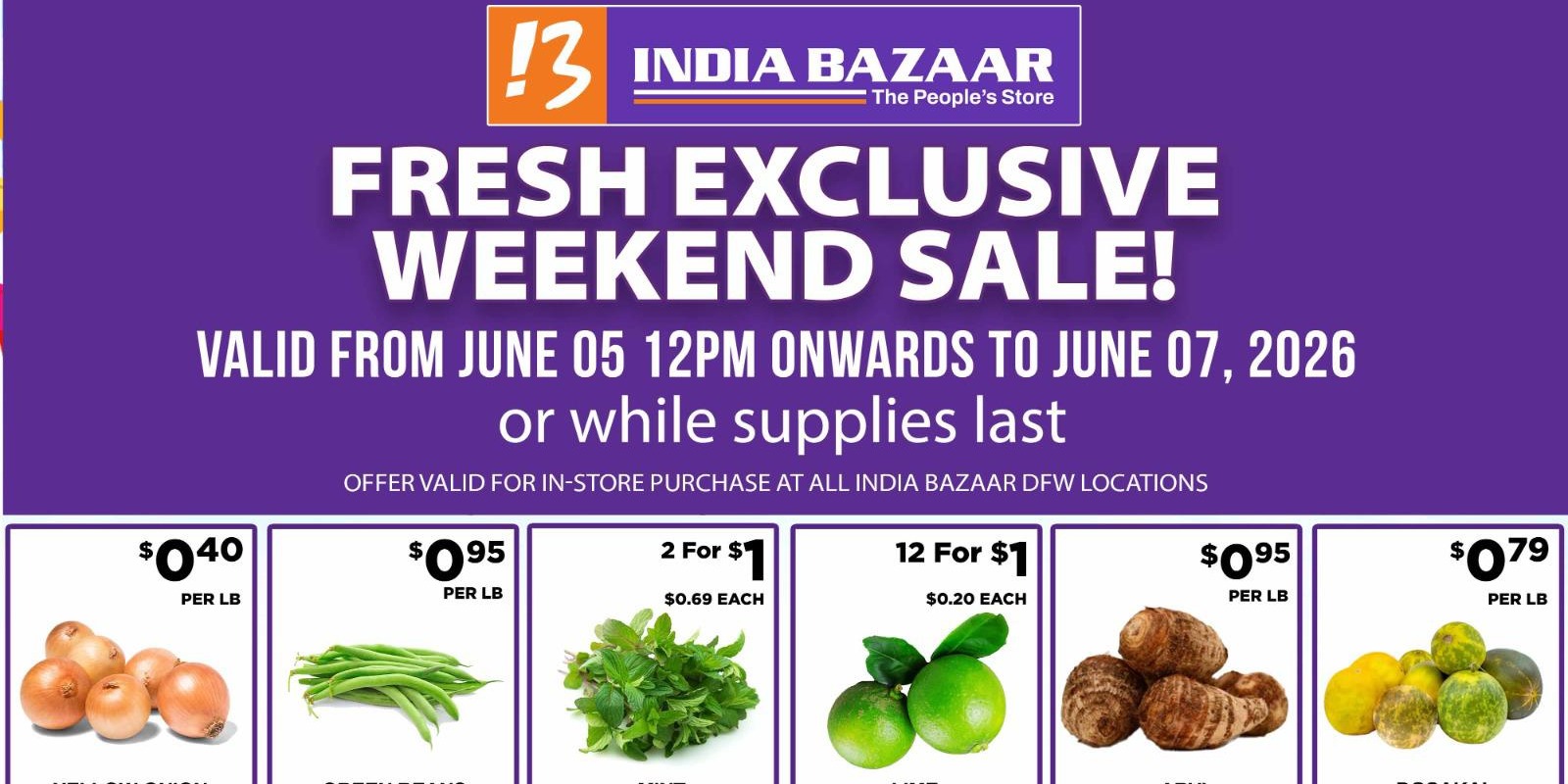 India Bazaar Fresh Exclusive Weekend Sale  Produce Deals From $0.40 lb