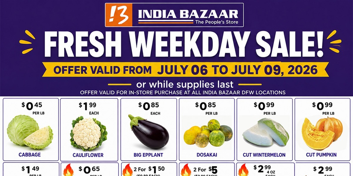 India Bazaar Fresh Weekday Sale – DFW Produce Deals & Rajula’s Kitchen Dal Makhani Offer
