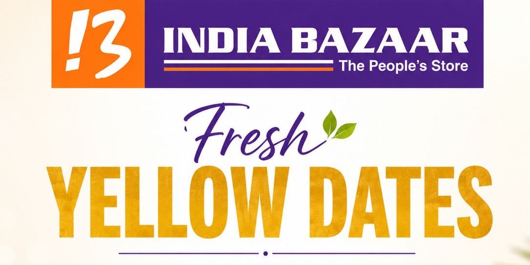 India Bazaar Fresh Yellow Dates Now Available in DFW