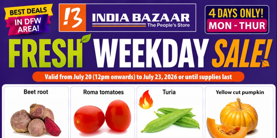 India Bazaar Fresh Weekday Sale DFW Fresh Produce Deals