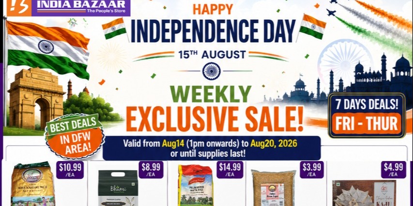 India Bazaar – Independence Day Weekly Exclusive Sale in DFW