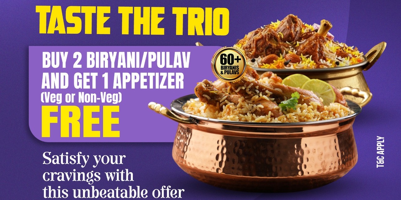 TASTE THE TRIO – Buy 2 Biryani/Pulav & Get 1 Appetizer FREE! 🔥