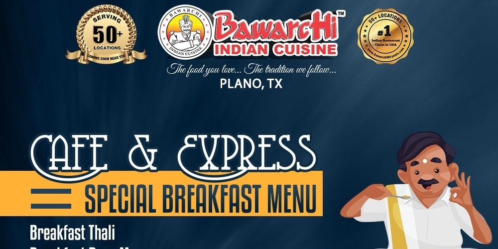 Best Indian Breakfast Specials at Bawarchi Plano, TX