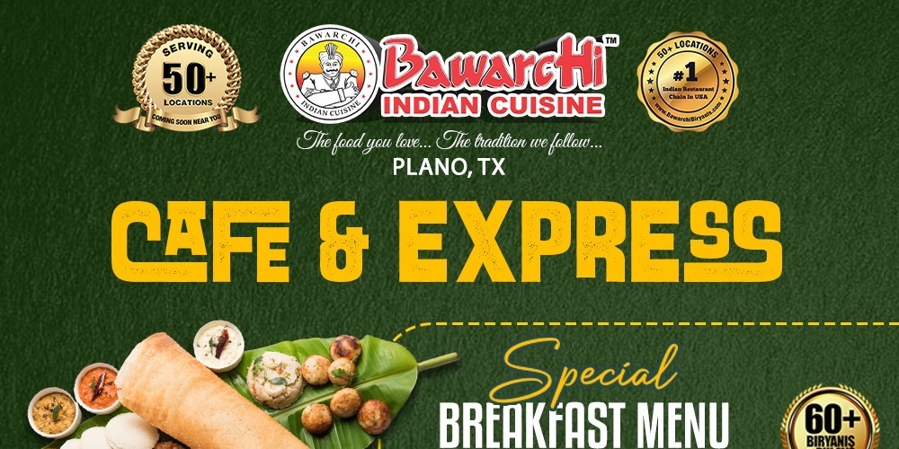 Bawarchi  - Your Go-To Destination for Indian Breakfast in Plano, TX