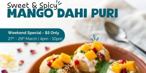 Rajula’s Kitchen Sweet & Spicy Mango Dahi Puri Weekend Special  – Only $5