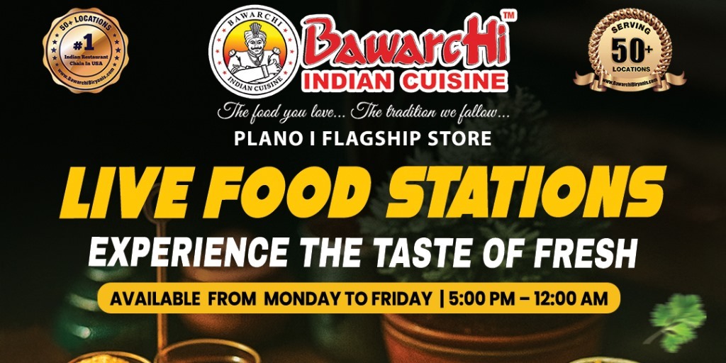 Bawarchi Indian Cuisine Plano – Evening Fun with Live Food Stations