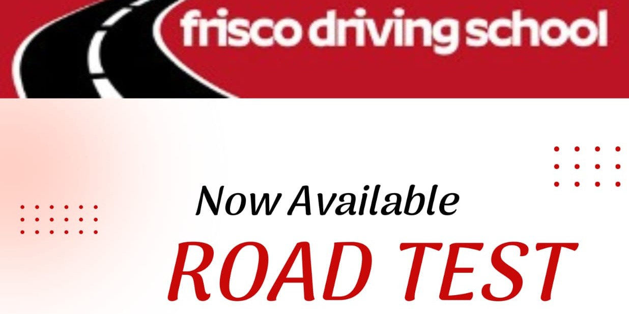 Frisco Driving School Road Test Packages – Quick, Easy & Affordable