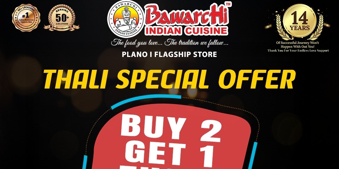 Bawarchi Indian Cuisine Thali Offer – Buy 2 Get 1 Free | Plano Flagship Store