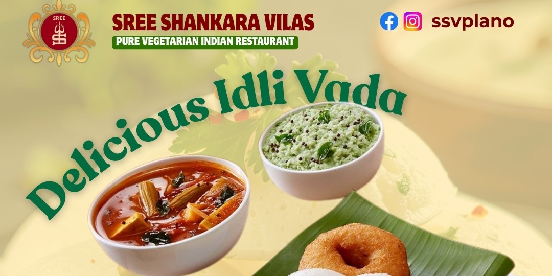 Sree Shankara Vilas – Traditional South Indian Vegetarian Breakfast in Plano