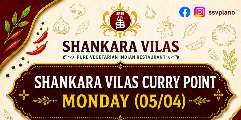 Shankara Vilas Curry Point Monday Specials – Homemade Andhra Style Veg Dishes Plano TX