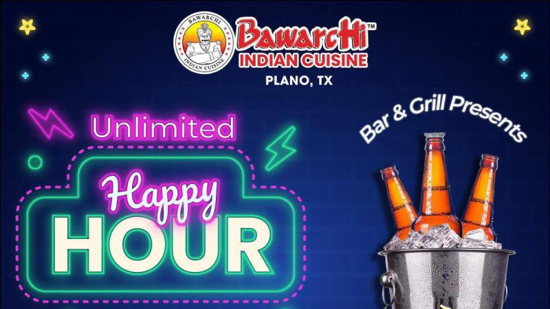 Bawarchi Indian Cuisine - Unlimited Happy hour