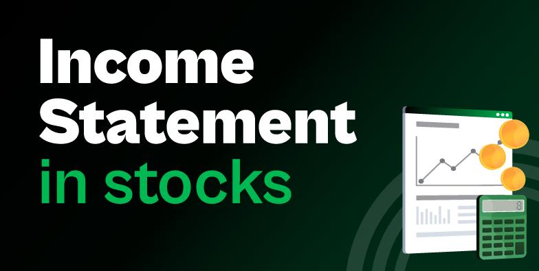 Income Statement Meaning, Components, Importance and Analyze for Stock Market Trading