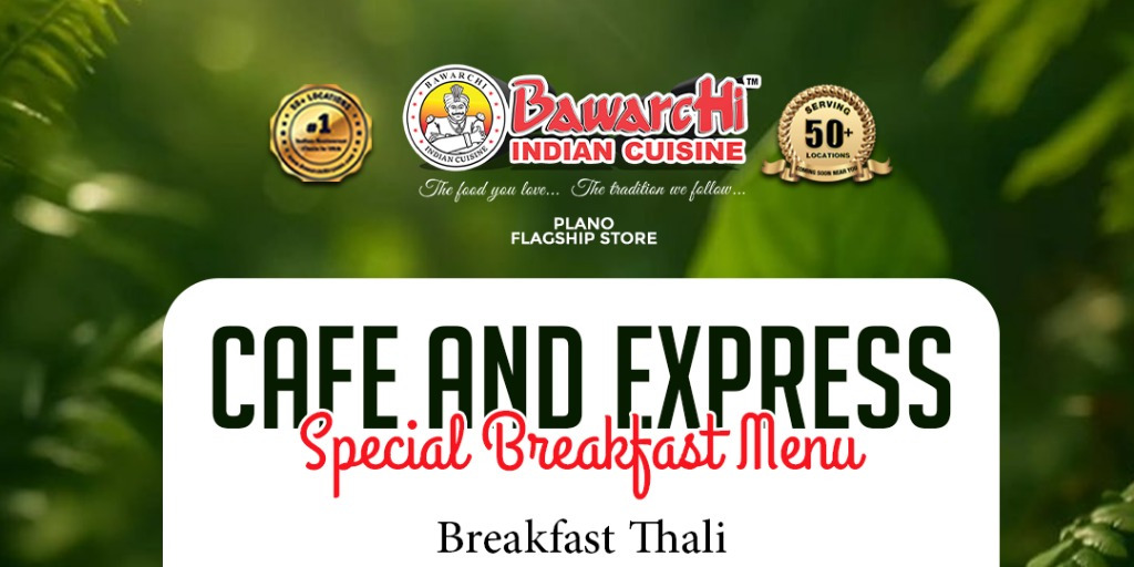 Bawarchi Breakfast Deals Plano – Best South Indian Breakfast Daily