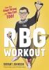 This illustration provided by Houghton Mifflin Harcourt Publishing Company shows the cover of a workout book co-authored by Supreme Court Justice Ruth Bader Ginsburg's longtime trainer Bryant Johnson. AP PHOTO Copyright - AP