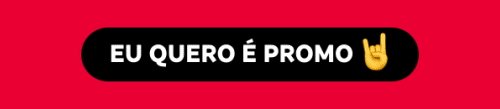 EU QUERO É PROMO 🤘