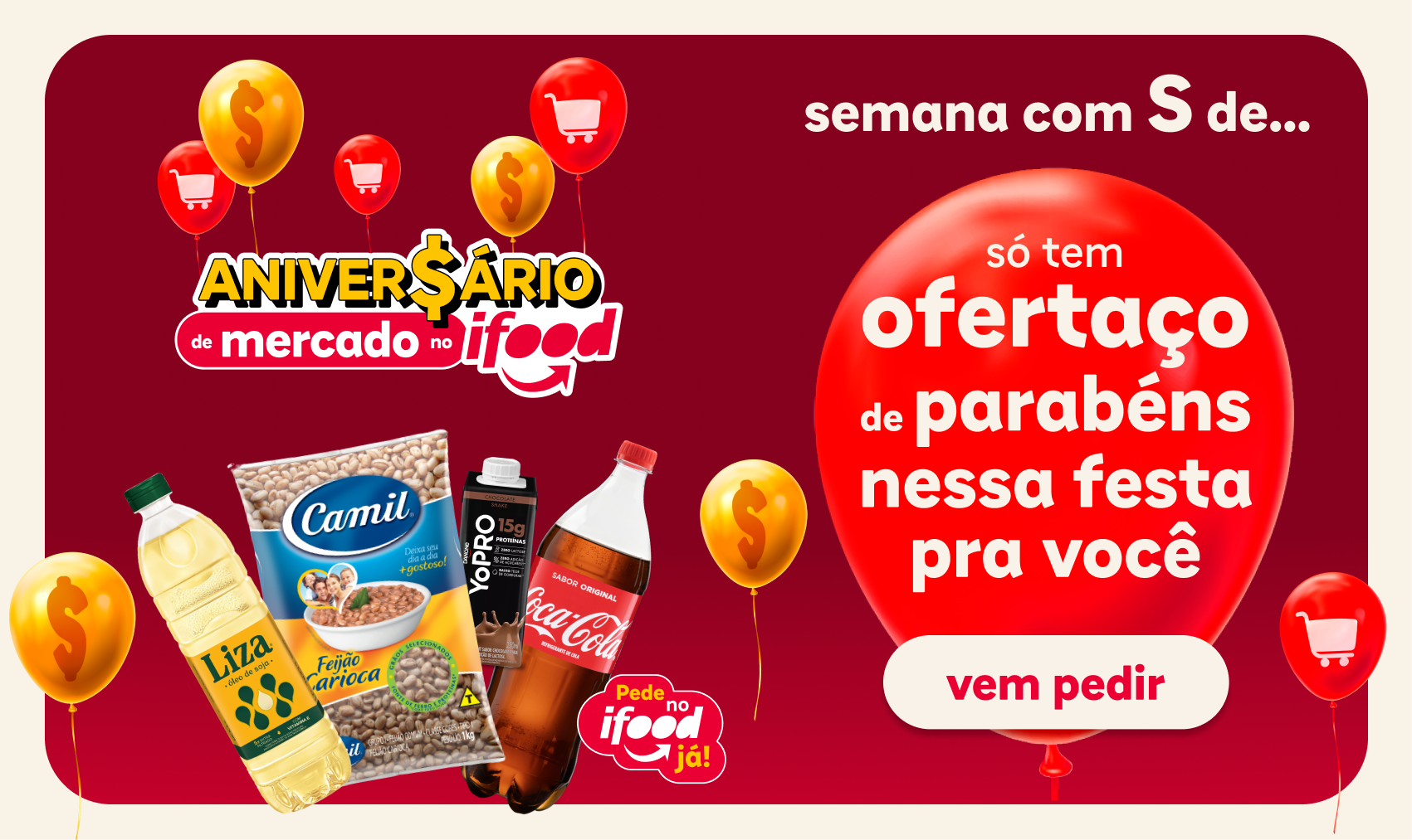 semana com S de... só tem ofertaço de parabéns nessa festa pra você. Vem pedir