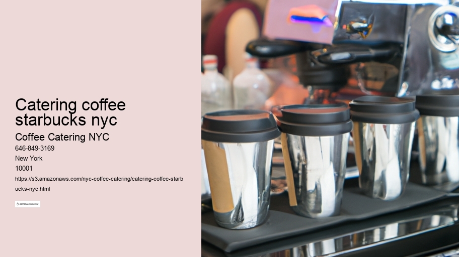 catering coffee starbucks nyc